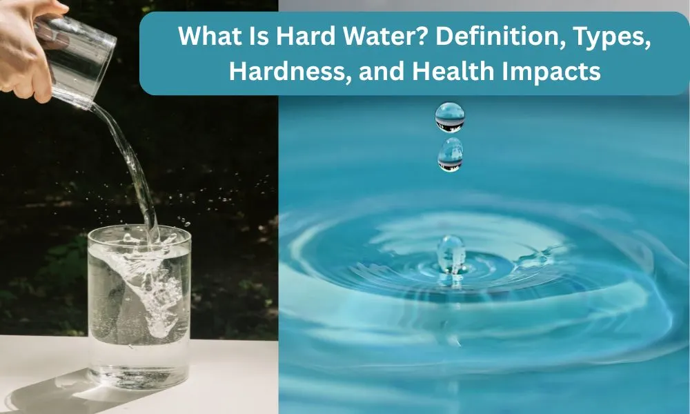 What is hard water and its types